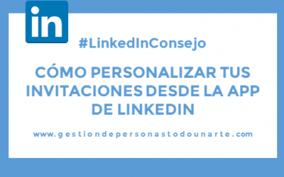 Cómo personalizar tus invitaciones a conectar en LinkedIn (utilizando su app)